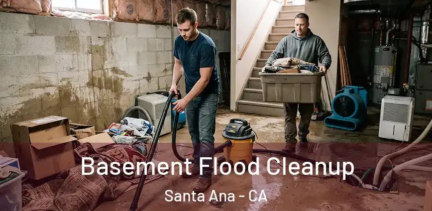 Basement Flood Cleanup Santa Ana - CA