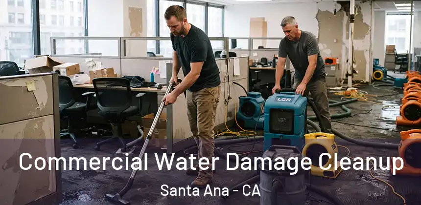  Commercial Water Damage Cleanup Santa Ana - CA