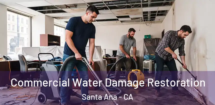  Commercial Water Damage Restoration Santa Ana - CA