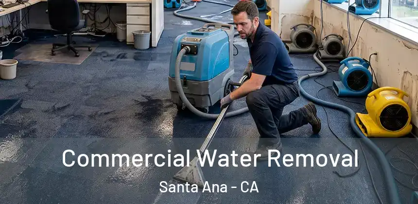 Commercial Water Removal Santa Ana - CA